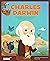 Charles Darwin: El científic que va descobrir la teoria de l'evolució (Els meus petits herois)