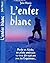 ENFER BLANC