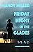 Friday Night In The Glades:...
