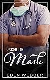 Under His Mask: A...