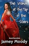 The Woman at the Top of the Stairs (Second Chance Series Book 1)