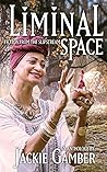 Liminal Space by Jackie Gamber