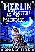 Merlin affronte un familier (Mystères Magiques de Merlin t. 1) (French Edition)