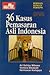 36 kasus pemasaran asli Indonesia: Bermain dengan persepsi