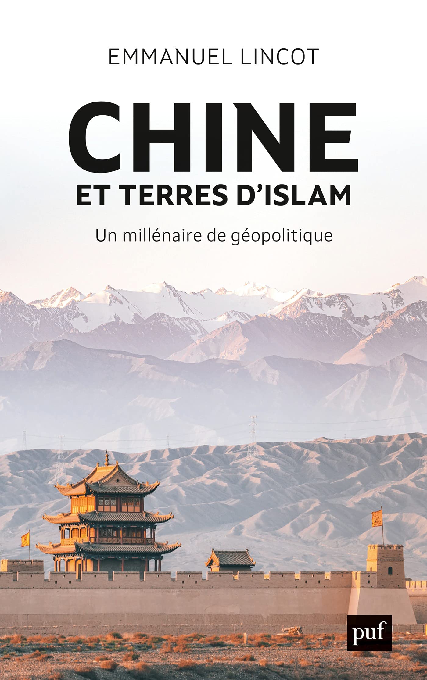 Chine et terres d'Islam: Un millénaire de géopolitique (French Edition)