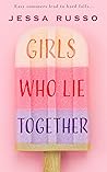 Girls Who Lie Tog...