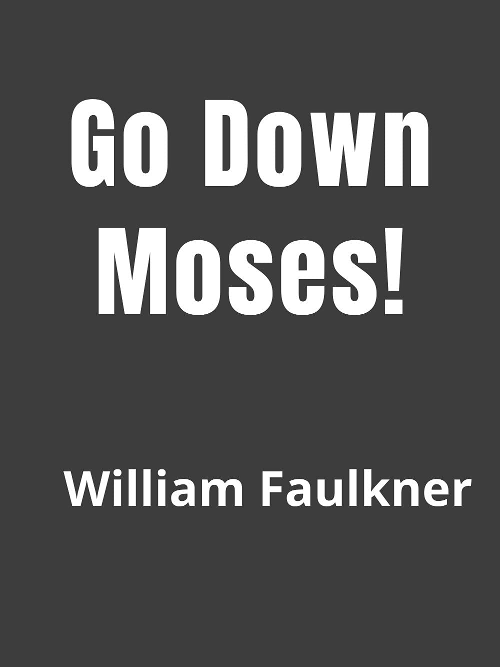Go Down, Moses ebook ∣ Vintage International By William Faulkner