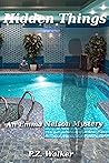 Hidden Things: An Emma Nelson Mystery