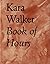 Kara Walker - Book of Hours by Kara Walker