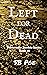 Left for Dead: Marionette Zombie Series Book 16