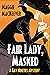 Fair Lady, Masked A Gay Nineties Mystery by Maggie Mackeever