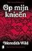 Op mijn knieën (Bridge-trilogie, #1)