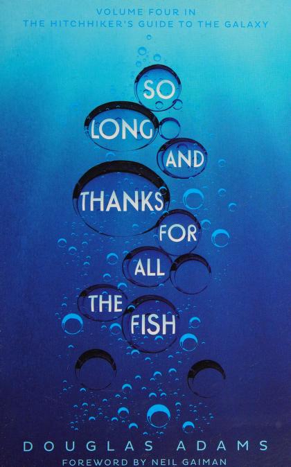 So Long, and Thanks for All the Fish