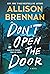 Don't Open the Door by Allison Brennan