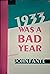 1933 Was a Bad Year
