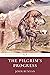 The Pilgrim's Progress by John Bunyan