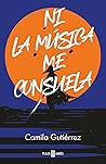 Ni la música me consuela (Spanish Edition) Book cover for Ni la música me consuela (Spanish Edition)