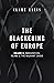 The Blackening of Europe: I...