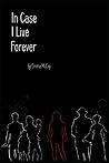 In Case I Live Forever In Case I Live Forever