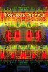 Precious Mettle