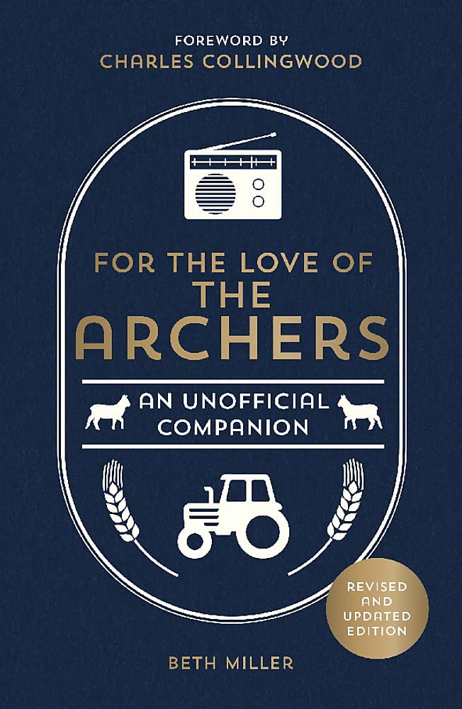 For the Love of The Archers: An Unofficial Companion