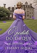 O Pedido do Duque (Uma Nova Chance Livro 4)