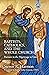 Baptists, Catholics, and the Whole Church by Steven R. Harmon