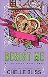 Resist Me