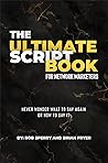 The Ultimate Script Book For Network Marketers