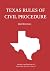 Texas Rules of Civil Procedure; 2022 Edition by Michigan Legal Publishing Ltd.
