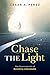 Chase the Light by Cesar A.   Perez