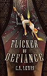 Flicker of Defiance (The Chronicles of Kamore #1)
