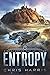 Entropy: A Message in the Universe