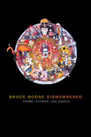 Bruce Boone Dismembered: Selected Poems, Stories, and Essays (Paperback)