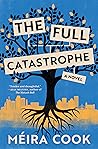 The Full Catastrophe: A Novel