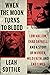 When the Moon Turns to Blood by Leah Sottile When the Moon Turns to Blood by Leah Sottile
