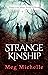 Strange Kinship (Unusual Va...