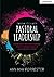 The Complete Guide to Pastoral Leadership: A compendium of essential knowledge, research and experience for all pastoral leaders in schools