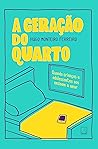 A geração do quarto: Quando crianças e adolescentes nos ensinam a amar (Portuguese Edition)