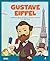 Gustave Eiffel Inginerul ca...