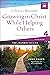 Growing in Christ While Helping Others Participant's Guide 4: A Recovery Program Based on Eight Principles from the Beatitudes (Celebrate Recovery)