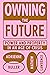 Owning the Future: Power an...