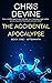 The Accidental Apocalypse: ...