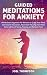 Guided Meditations for Anxi...
