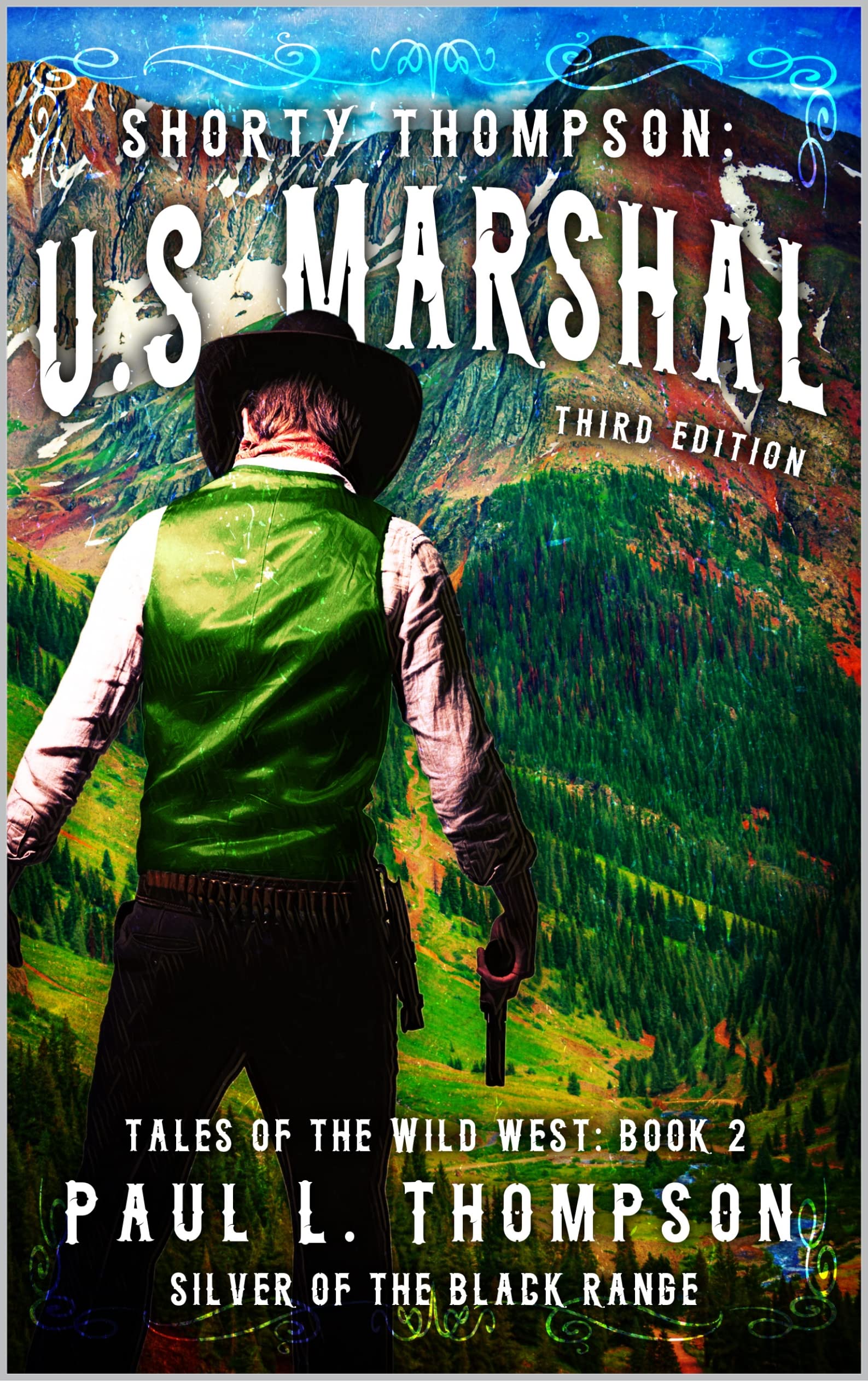 Silver of the Black Range (Shorty Thompson: U.S. Marshal: Tales of the Old West Book 2)