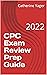CPC Exam Review Prep Guide by Catherine Yager