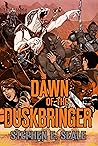 Dawn of the Duskbringer (The Duskbringer Saga Book 1)