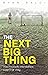 The Next Big Thing: How Foo...