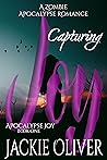Capturing Joy (Apocalypse Joy #1) Capturing Joy (Apocalypse Joy #1)
