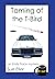 Taming of the T-Bird: an Em...